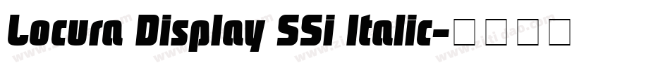 Locura Display SSi Italic字体转换